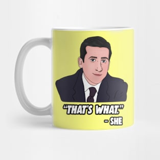 The Office Memes: Michael Scott That's What She Said Mug